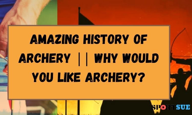 Amazing-History-of-archery