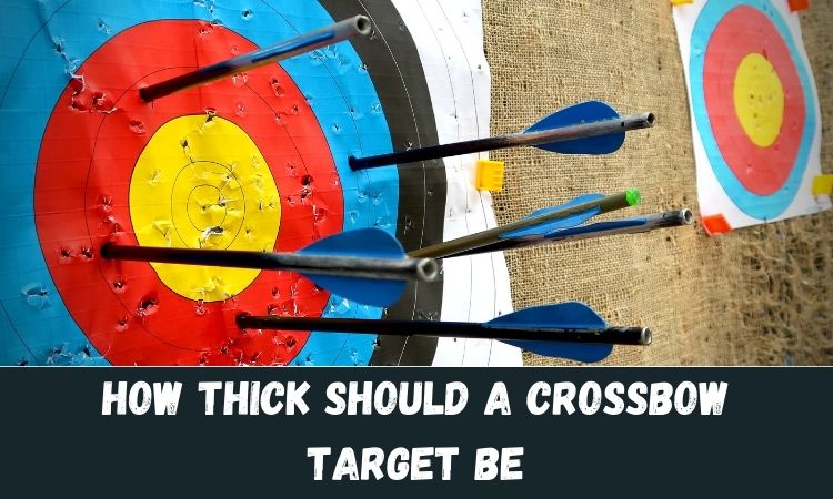 How Thick Should a Crossbow Target Be