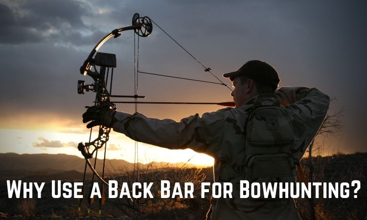 Why-use-a-back-bar-for-bowhunting.jpg
